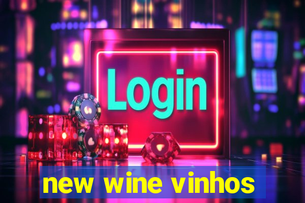 new wine vinhos